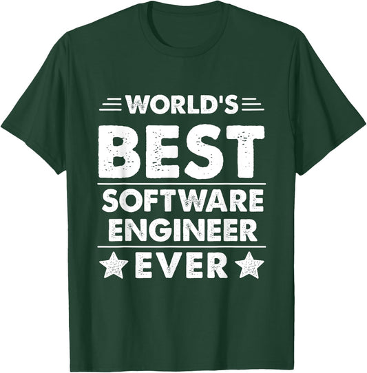 World's Best Software Engineer Ever T-Shirt - T-Shirt | Forest