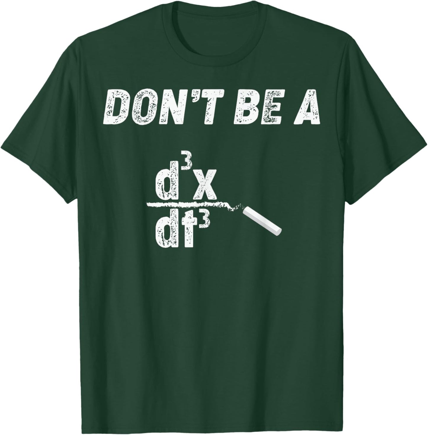 Funny Nerdy Don't Be a Jerk Calculus Physics Math Teacher Men Women Kids T-Shirt - T-Shirt | Forest