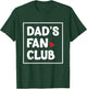 Dads Fan Club Fathers Day Baby Boys Girls Kids Toddlers T-Shirt - T-Shirt | Forest