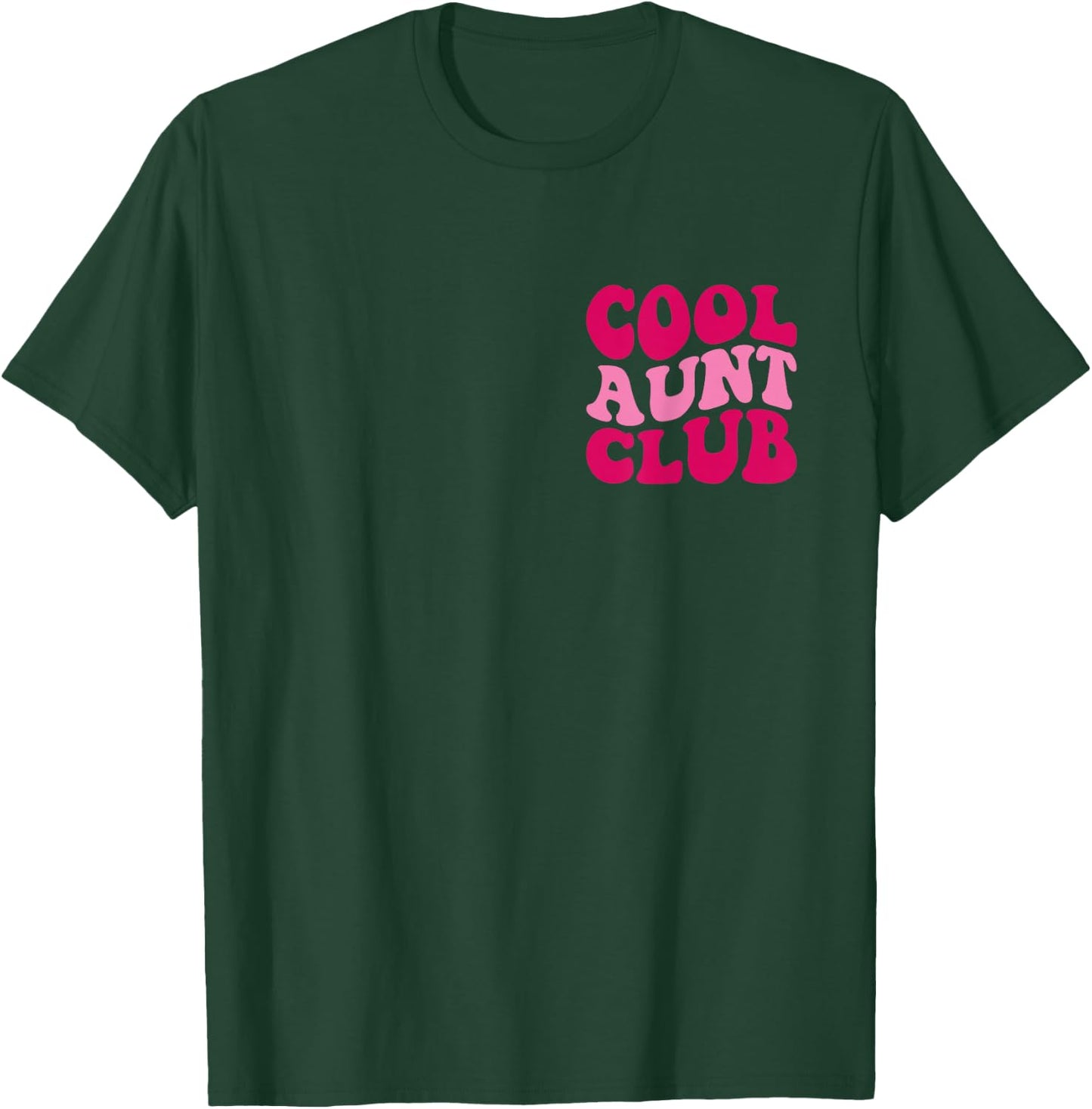 Cool Aunt Club Funny Aunt Saying Cute Aunt Groovy Women T-Shirt - T-Shirt | Forest