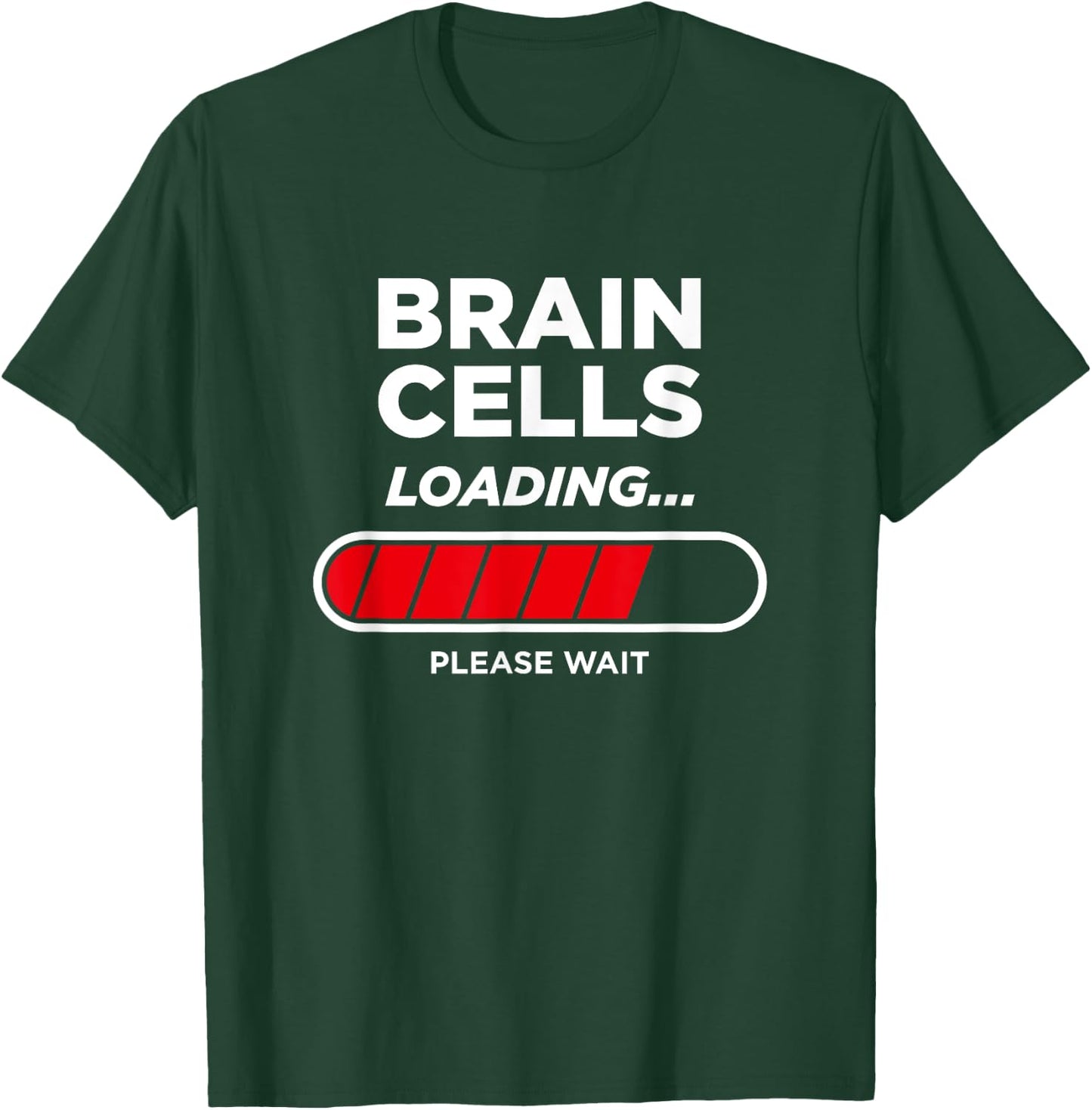 Brain Cells Loading T-Shirt - T-Shirt | Forest