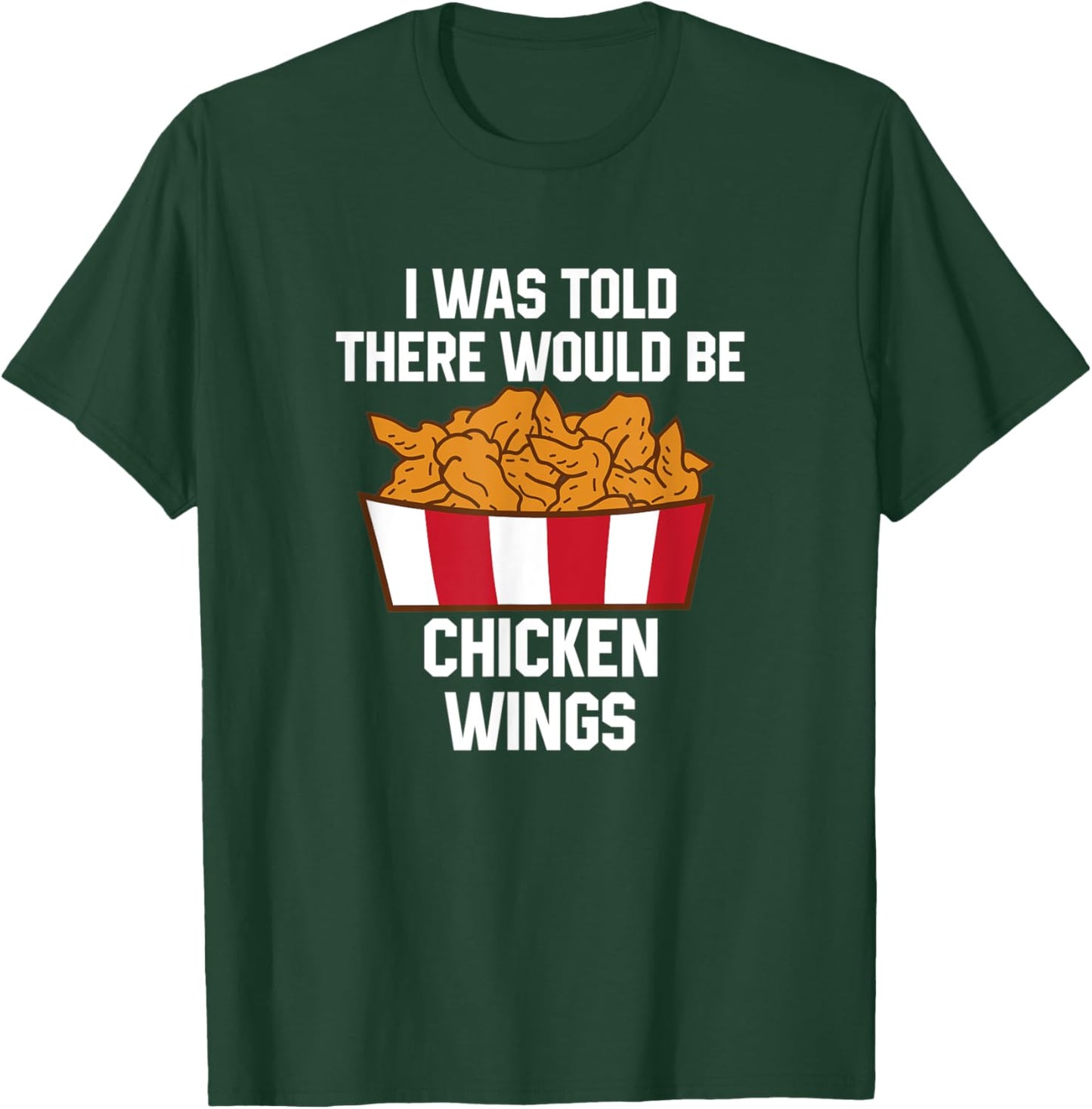 Chicken Wings Quote Hot Wing Fast Food Funny Chicken Wings T-Shirt - T-Shirt | Forest