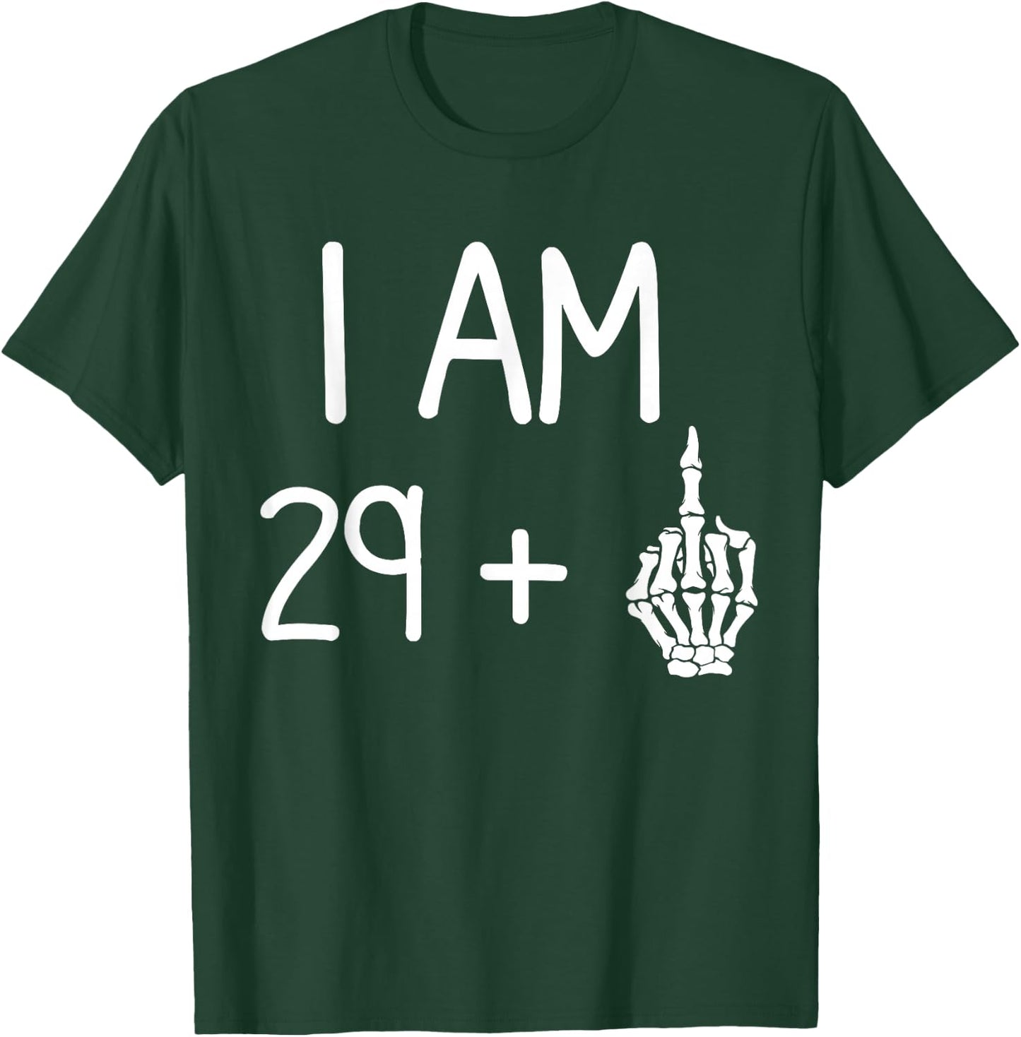 I Am 29 Plus 1 Middle Finger funny 30th birthday T-Shirt - T-Shirt | Forest