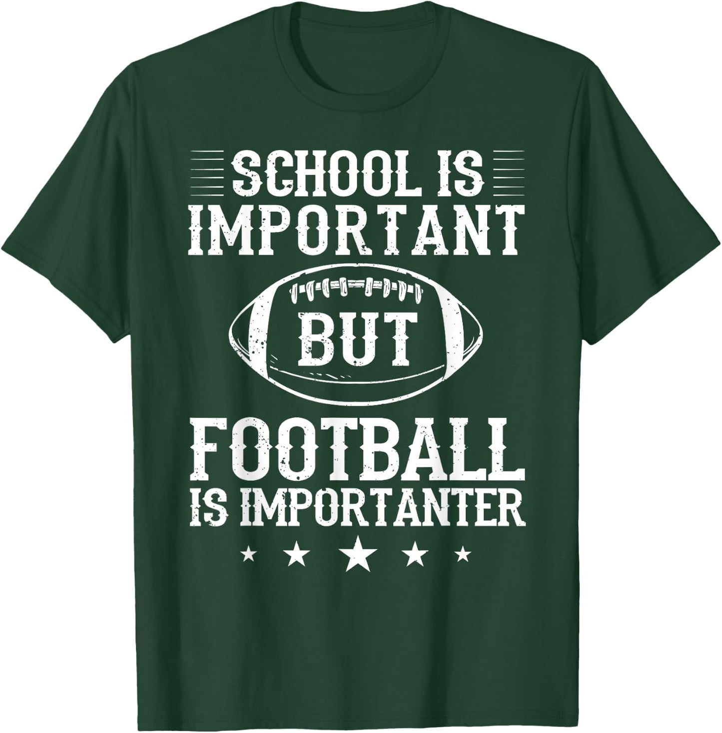 School Is Important But Football Is Importanter Lineman T-Shirt - T-Shirt | Forest