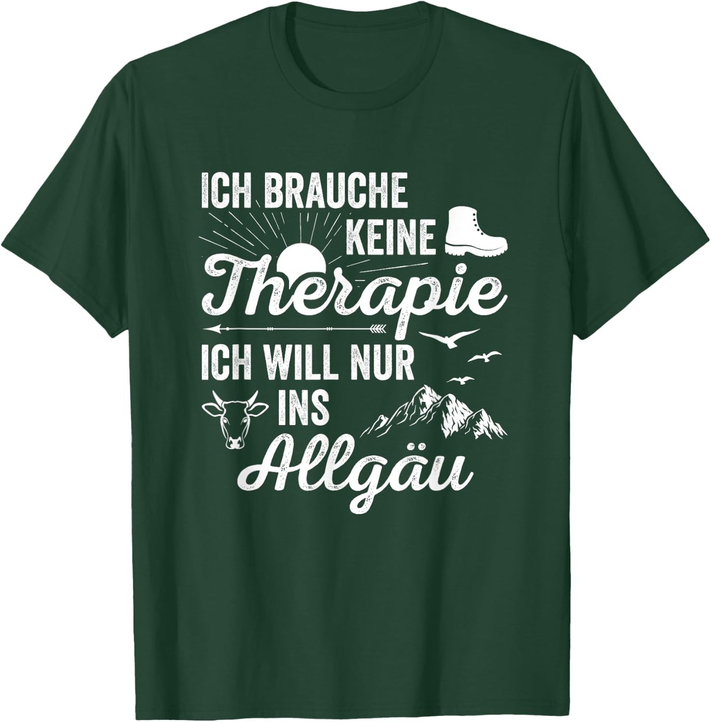 Hiking Ich Brauche Keine Therapie Ich Will Nur Ins Allgäu T-Shirt - T-Shirt | Forest