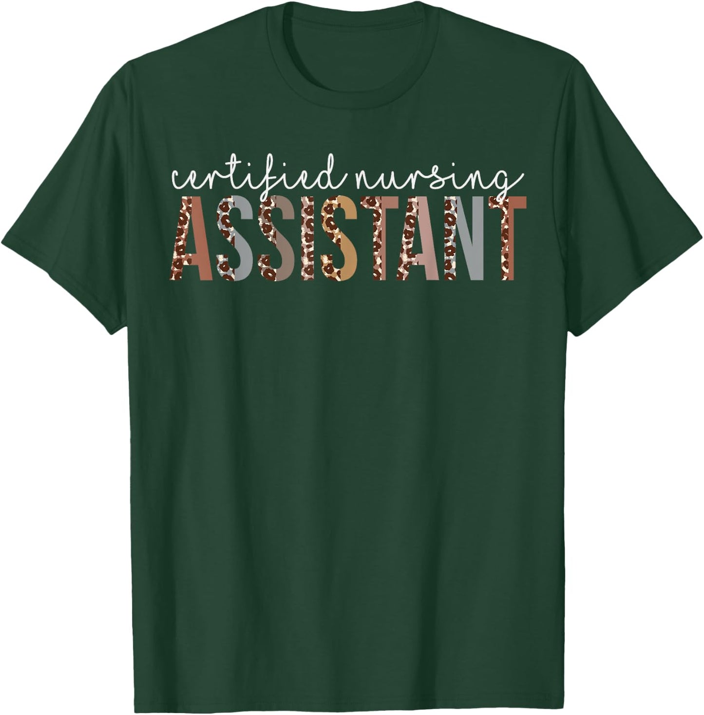 Leopard CNA Certified Nursing Assistant healthcare workers T-Shirt - T-Shirt | Forest