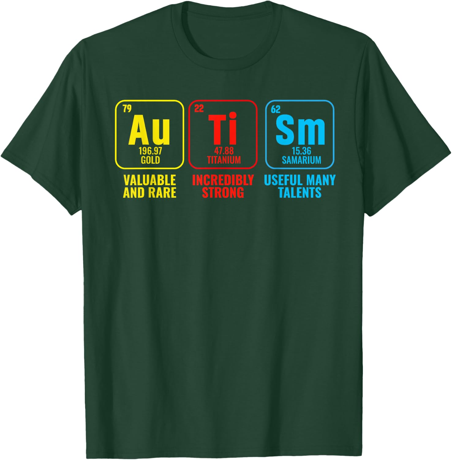 Autism Elements Periodic Table Awareness ASD Men Women T-Shirt - T-Shirt | Forest