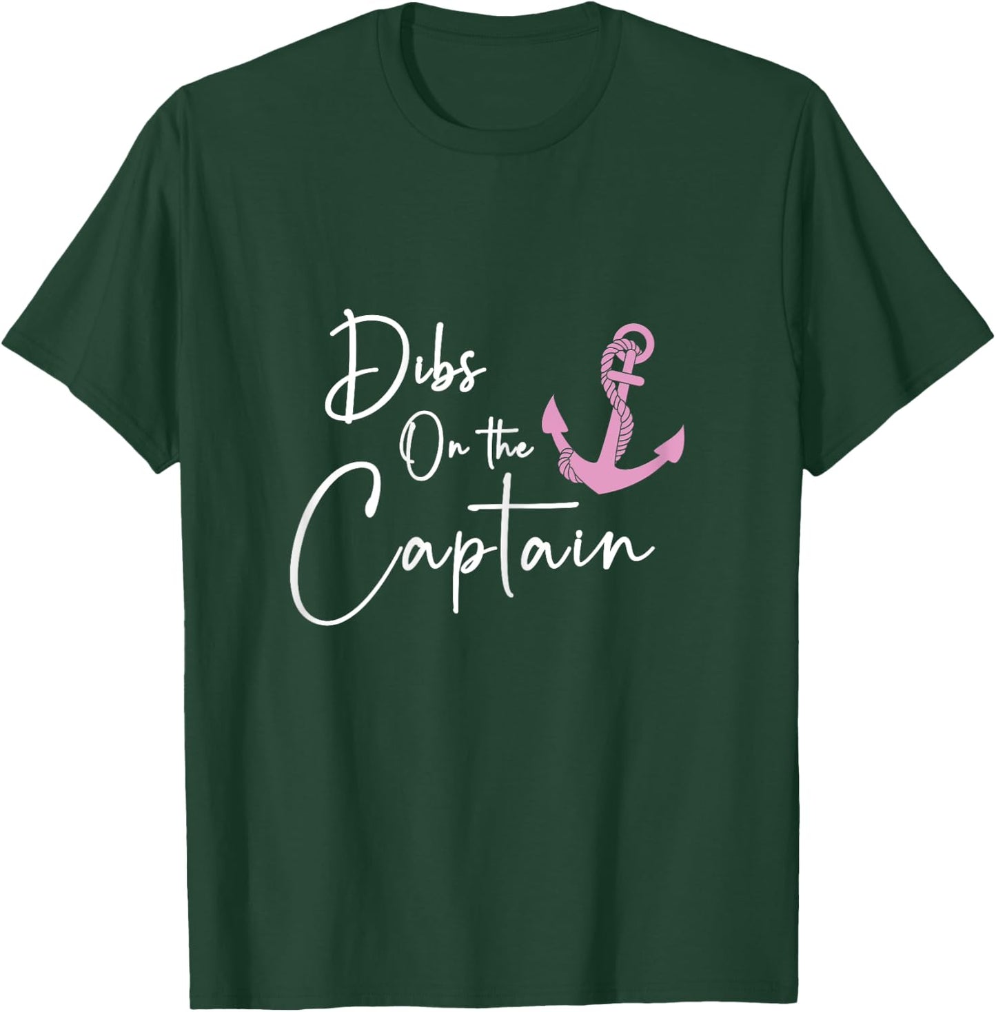 Dibs on the Captain T-Shirt - T-Shirt | Forest