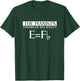 The Pianist's Theory Of Relativity E = Fb - Piano Pianist T-Shirt - T-Shirt | Forest
