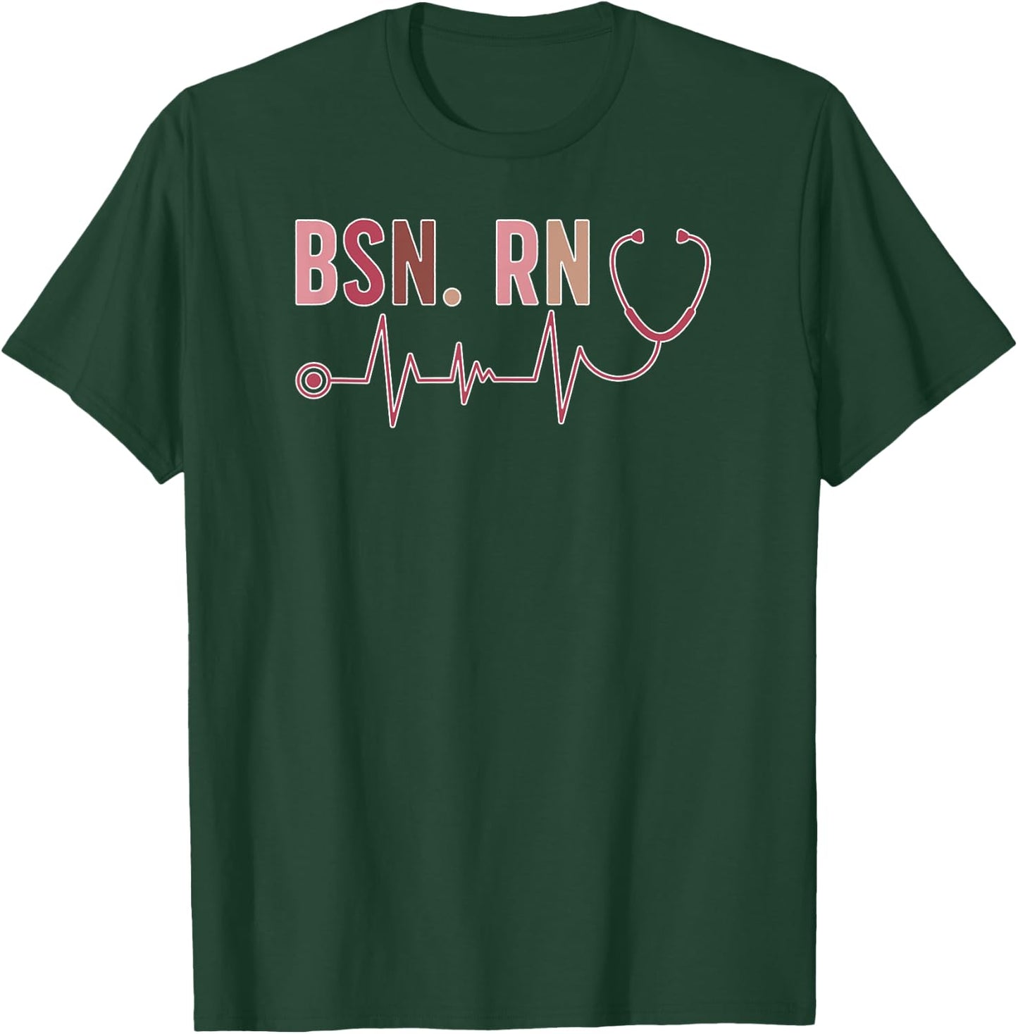 Graduate BSN Registered Nurse Graduation BSN RN Graduation T-Shirt - T-Shirt | Forest