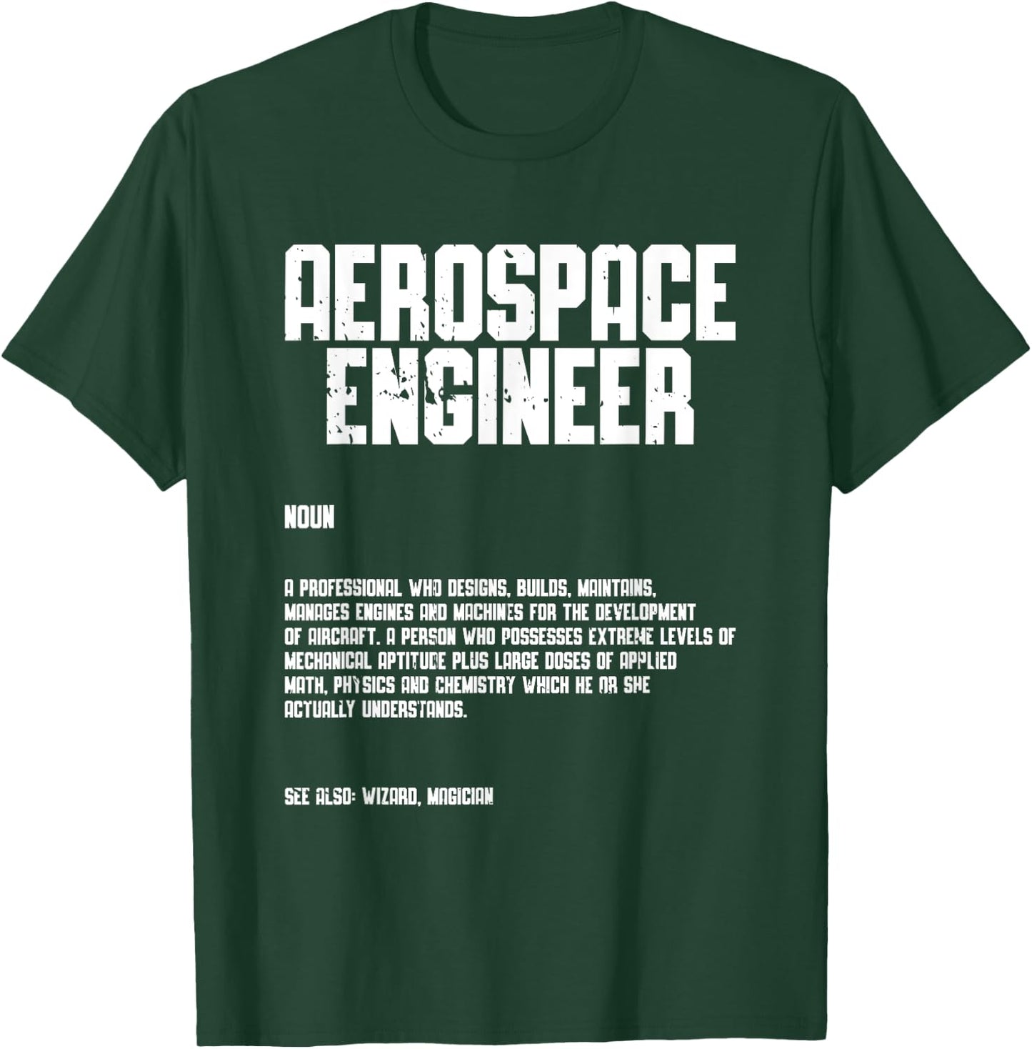 Aerospace Engineer Rocket Scientist Space Aeronautical T-Shirt - T-Shirt | Forest