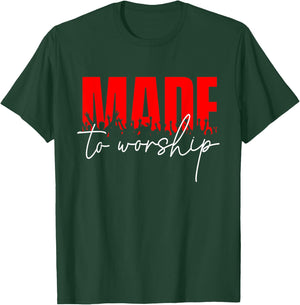 Made To Worship - Christian Faith Jesus Christ Inspirational T-Shirt - T-Shirt | Forest