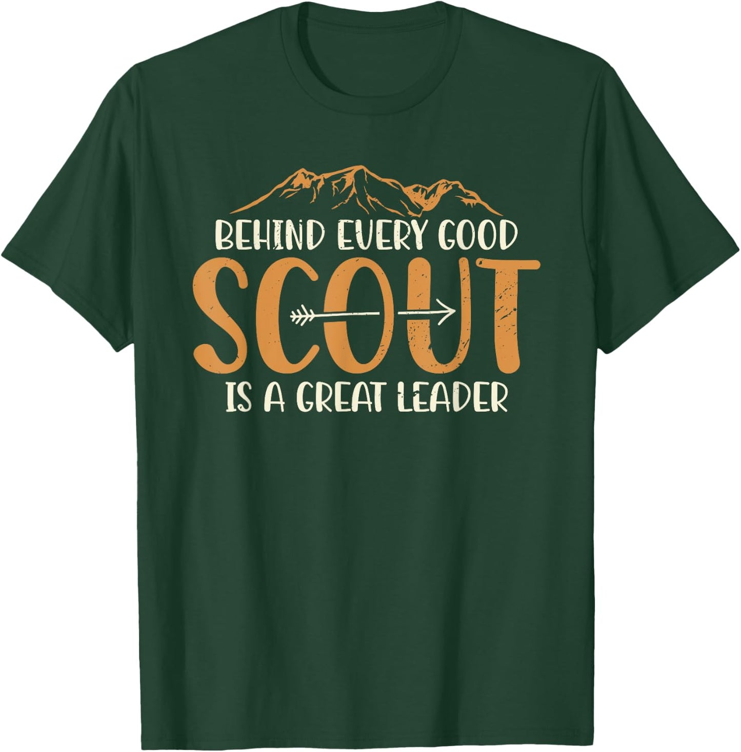 Behind Every Good Scout Is A Great Leader Scout Leader T-Shirt - T-Shirt | Forest