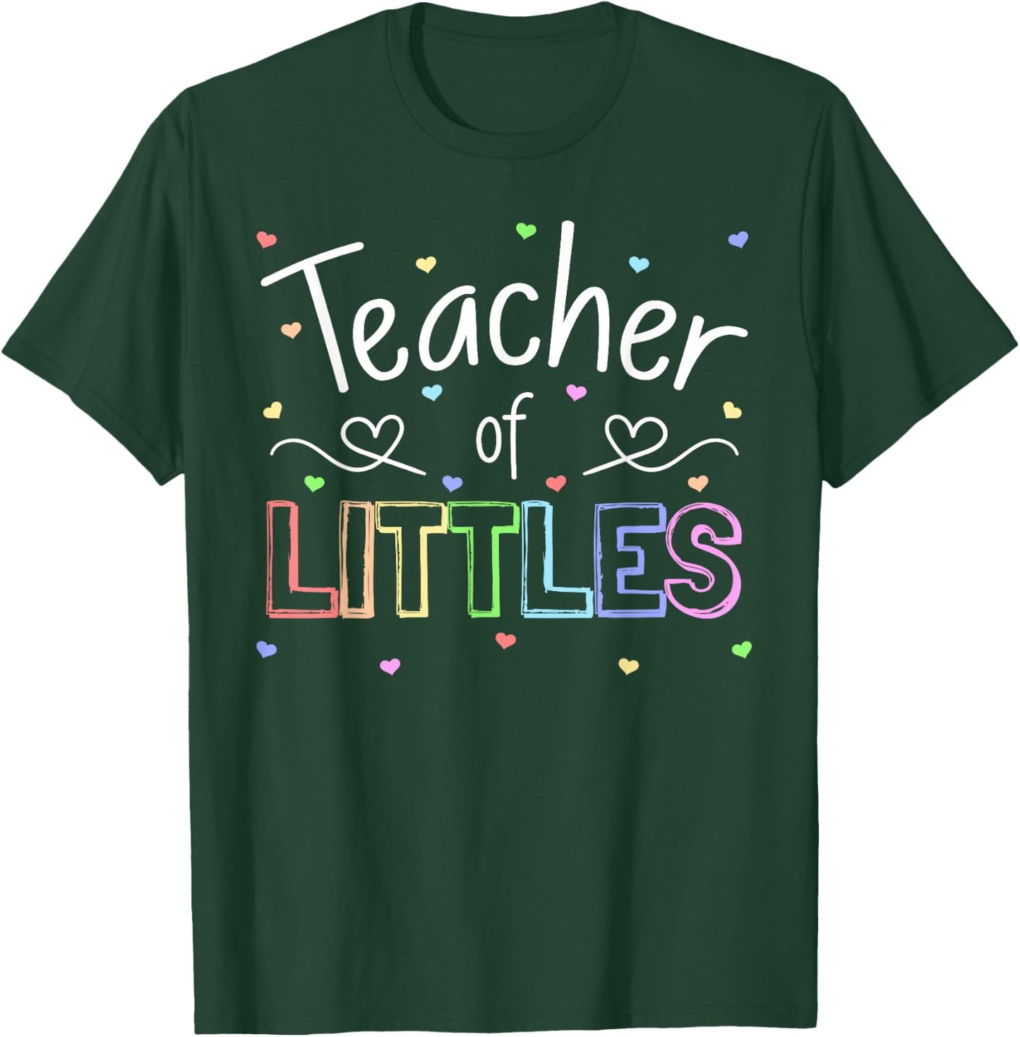 Teacher of Littles Daycare Pre-k Kindergarten Teacher T-Shirt - T-Shirt | Forest