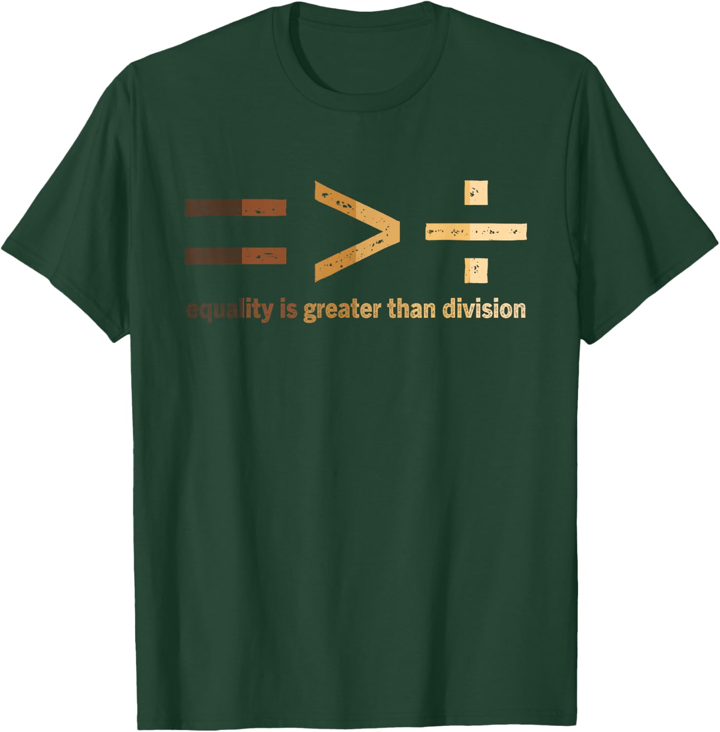 Equality Is Greater Than Division Black History Month Math T-Shirt - T-Shirt | Forest