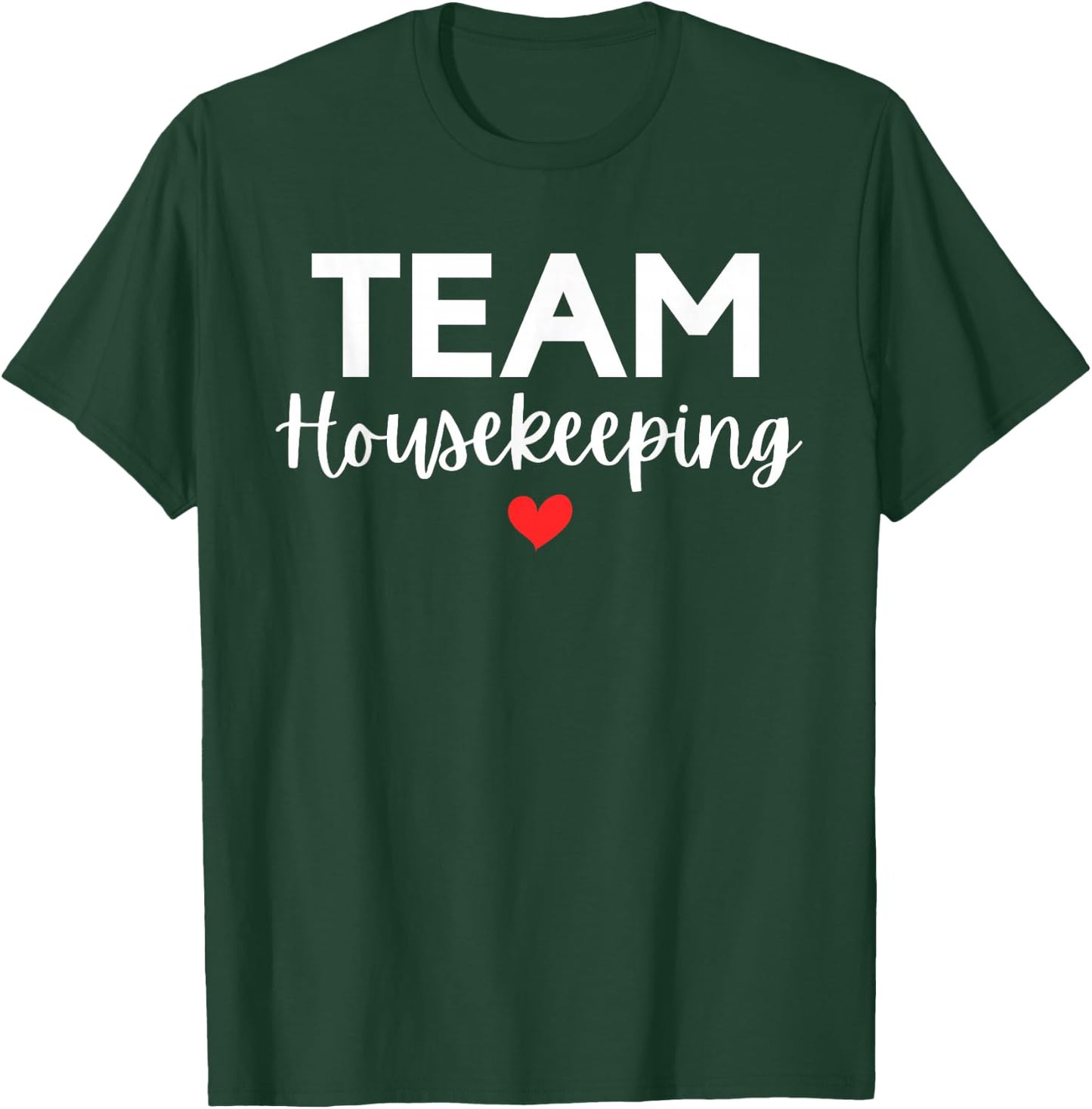 Team Housekeeping Cleaning Squad Matching Service Lady Maid T-Shirt - T-Shirt | Forest
