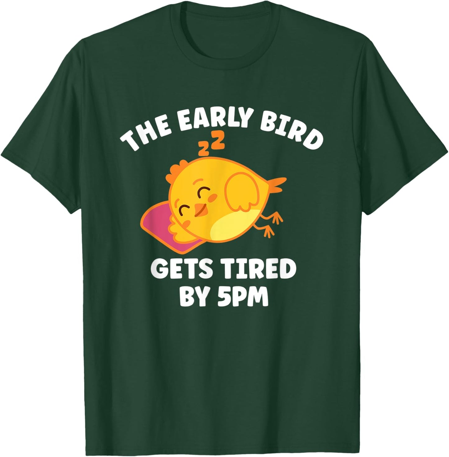 Funny The Early Bird Gets Tired By 5 PM | Sleeping Chicken T-Shirt - T-Shirt | Forest