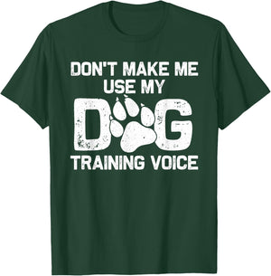 Funny Dog Trainer Gift Women Dog Training Pet Lover T-Shirt - T-Shirt | Forest