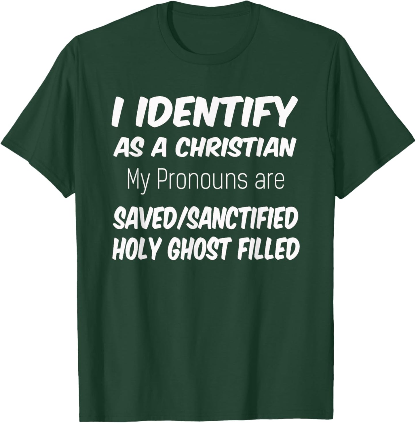 Apostolic Pentecostal Christian Pronouns T-Shirt - T-Shirt | Forest
