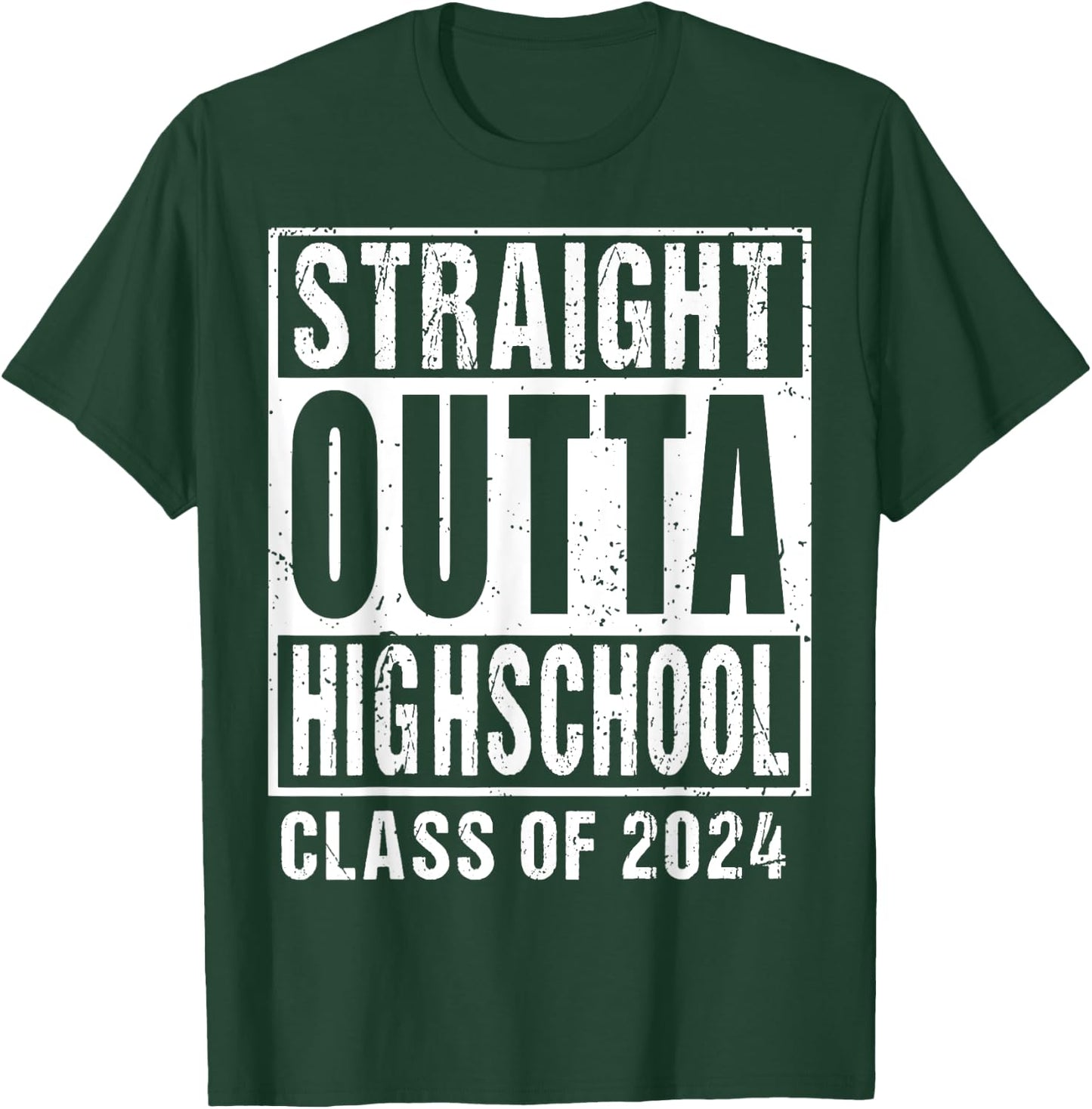 Straight Outta High School Class Of 2024 T-Shirt - T-Shirt | Forest