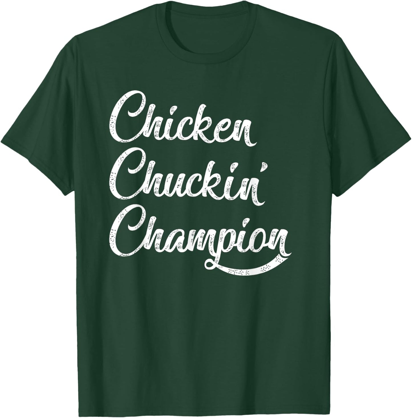 Chicken Chuckin' Champion T-Shirt - T-Shirt | Forest