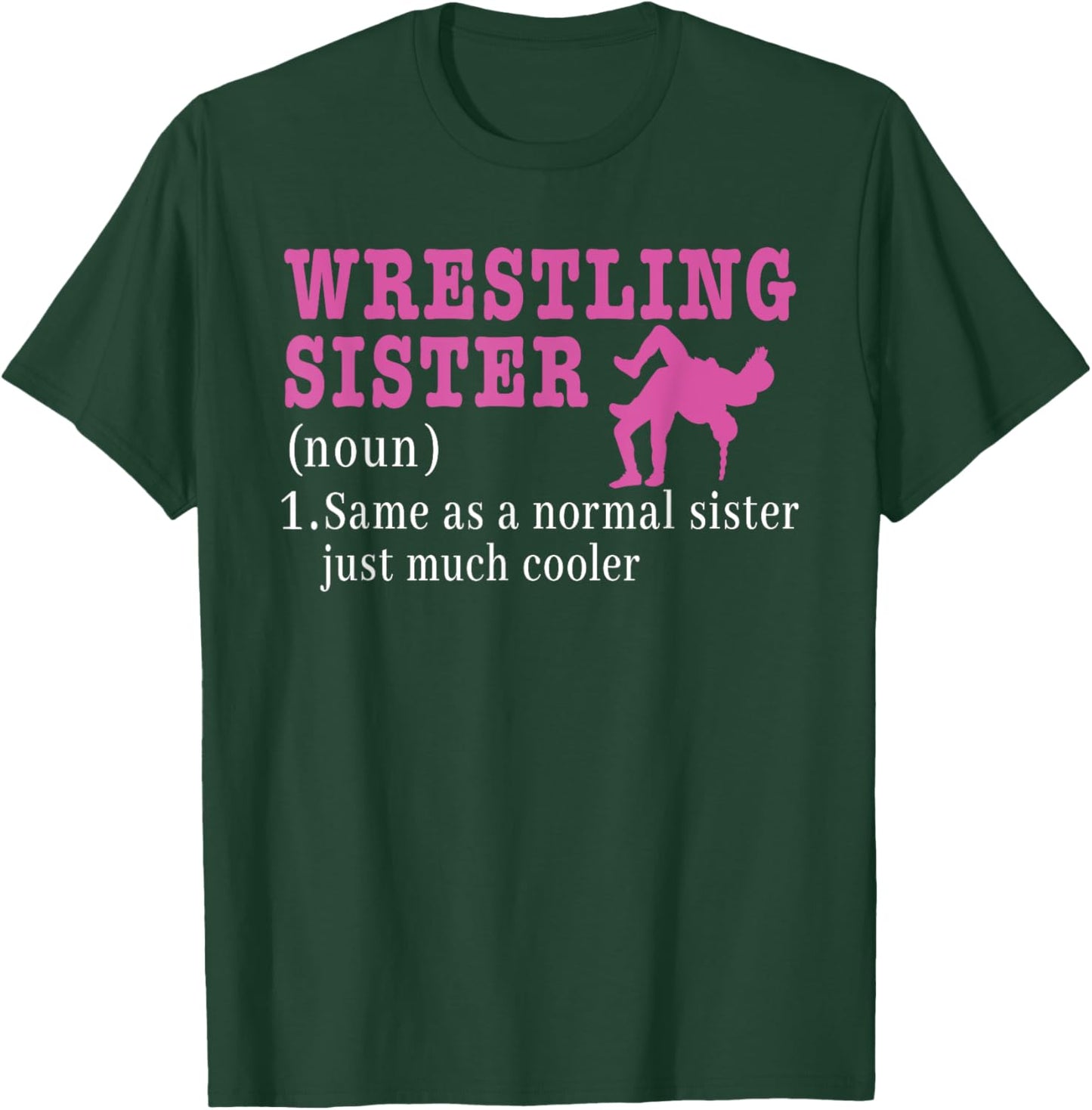 Funny Wrestling Sister Definition Wrestle Wrestler T-Shirt - T-Shirt | Forest
