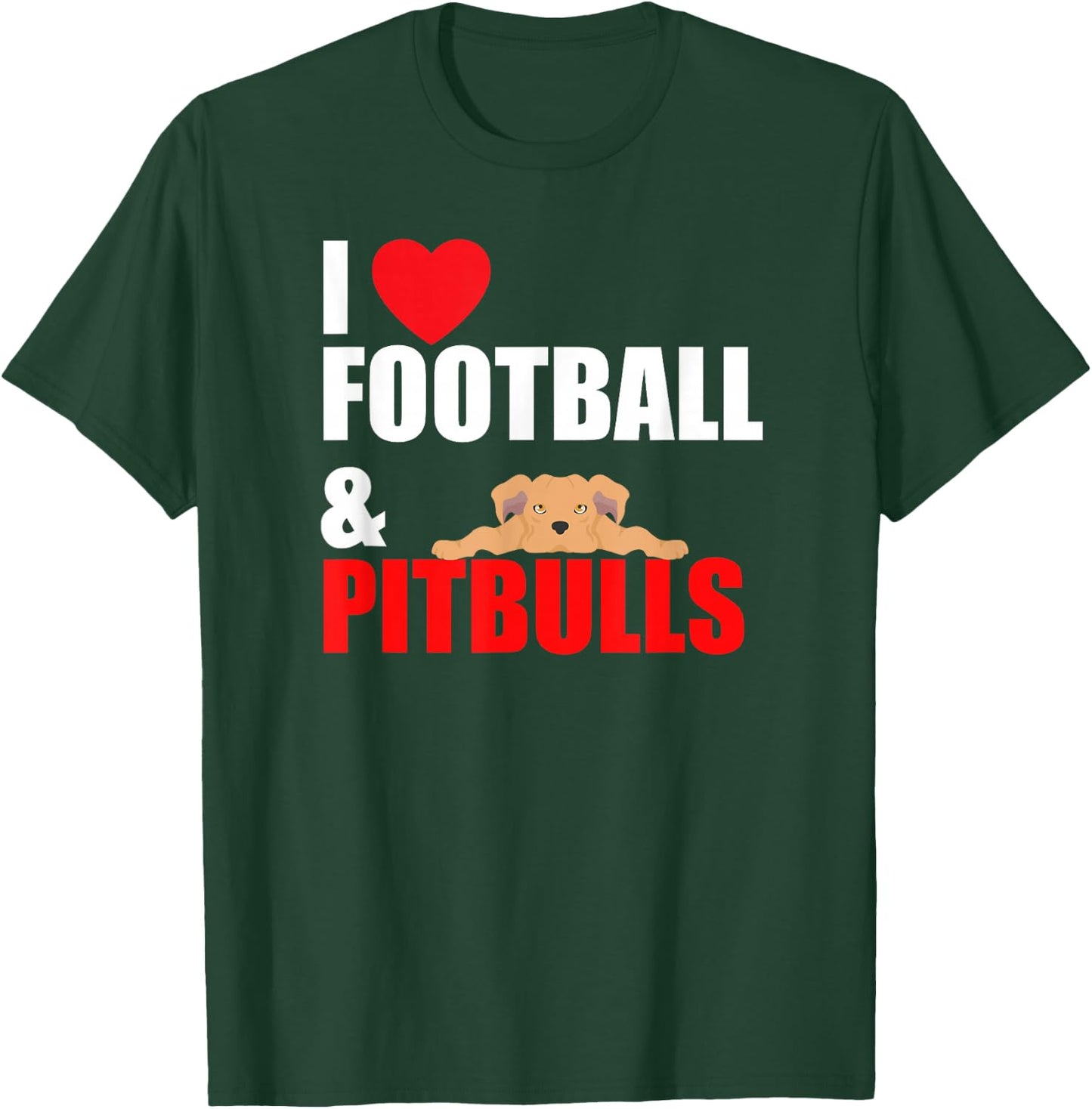 I Love Football & Pitbull's T-Shirt - T-Shirt | Forest