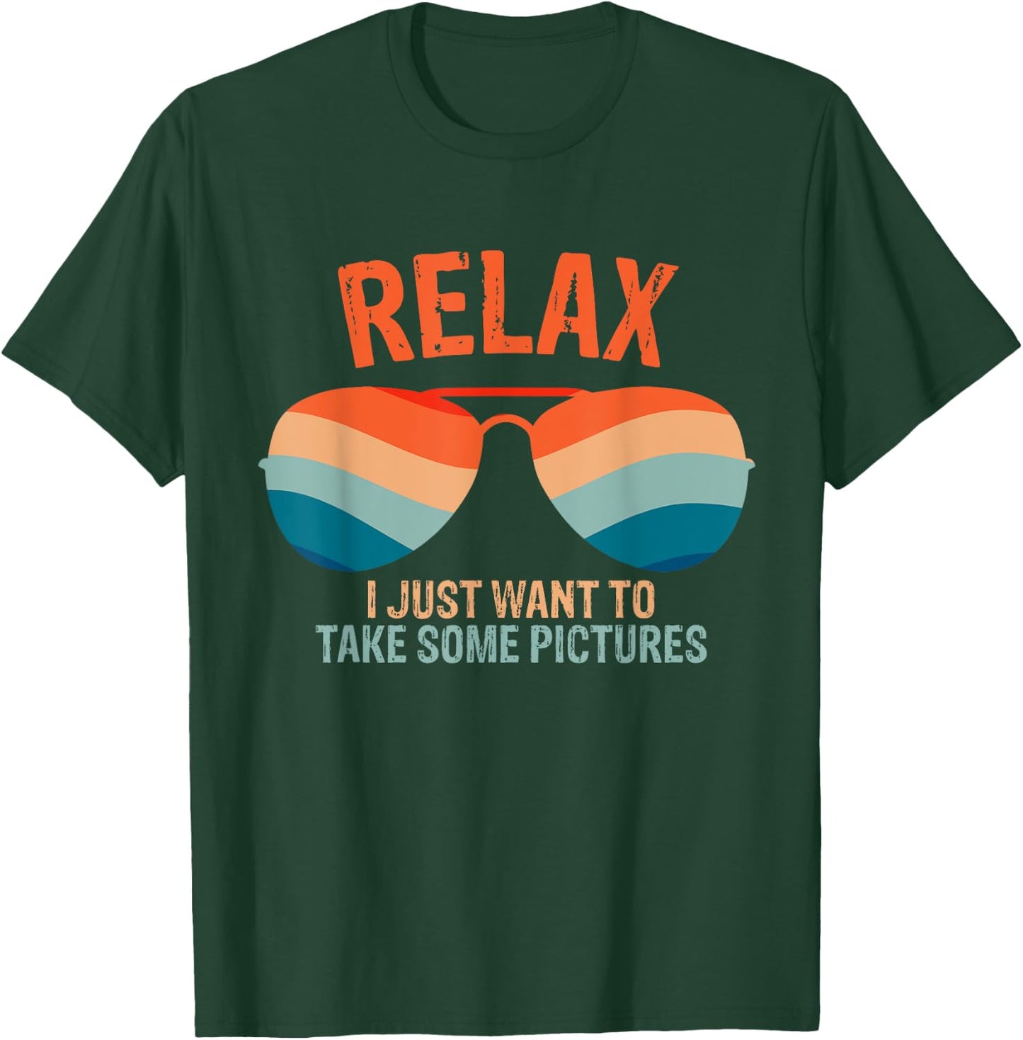 Relax I just want to take some pictures Funny Vintage design T-Shirt - T-Shirt | Forest