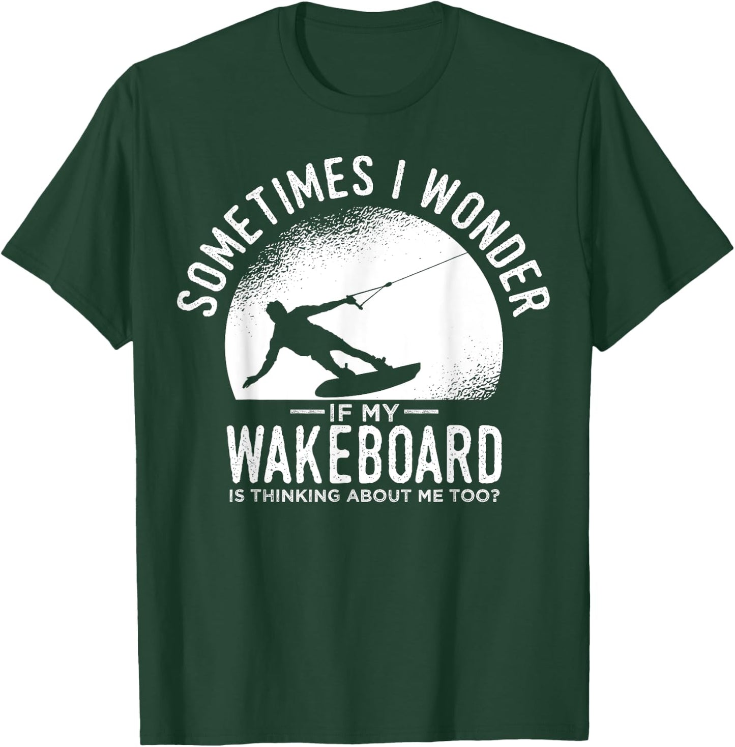Wakeboarding Waterskiing Wakeboard Wakesurfing Water Sport T-Shirt - T-Shirt | Forest