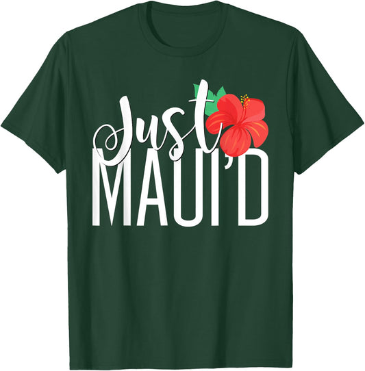 Matching Newlywed Just Maui'd Hawaii Maui Gift Honeymoon T-Shirt - T-Shirt | Forest