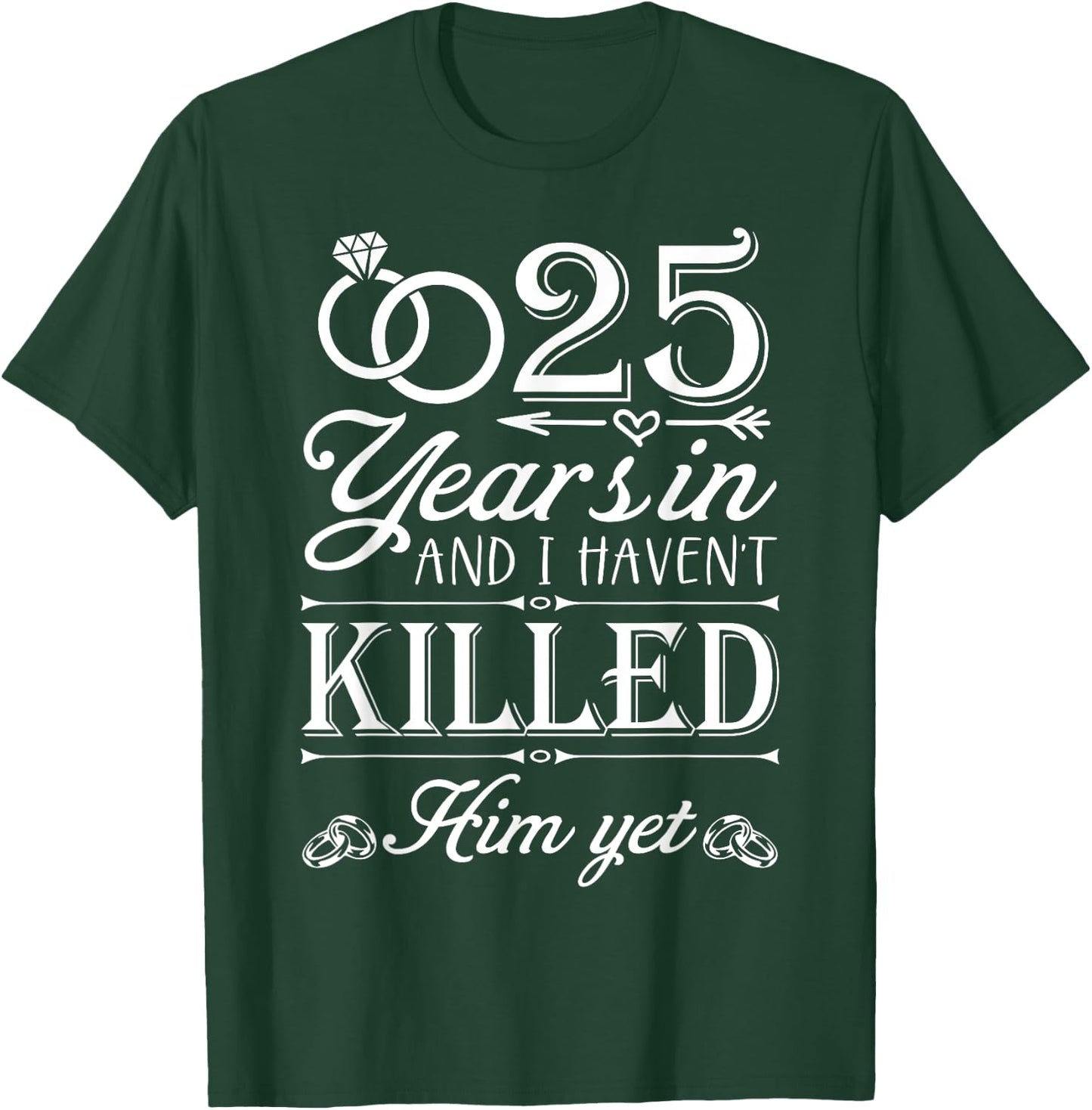 25 Years Of Marriage Wife Funny 25th Anniversary Couple T-Shirt - T-Shirt | Forest