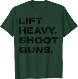 Lift Heavy Shoot Guns Workout Fitness Gym Training T-Shirt - T-Shirt | Forest