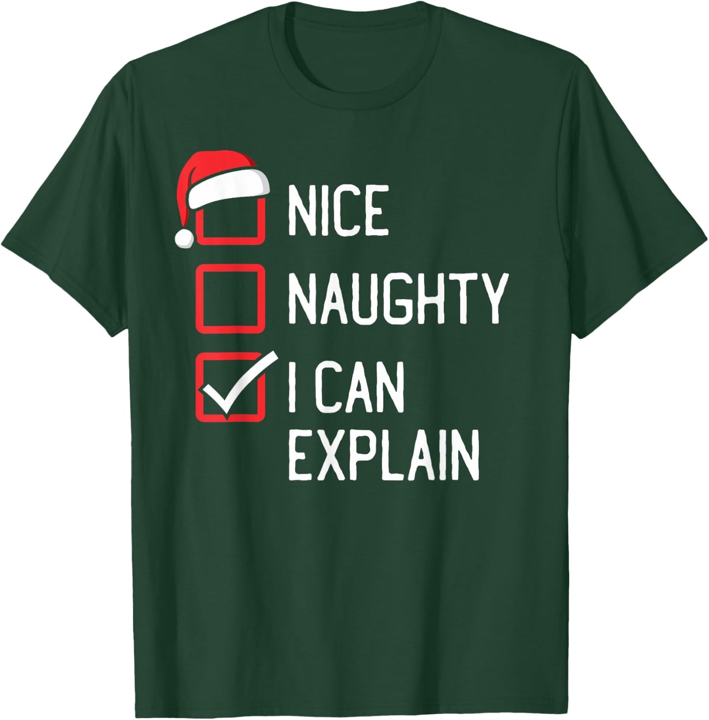 Nice Naughty List I Can Explain Christmas T-Shirt - T-Shirt | Forest