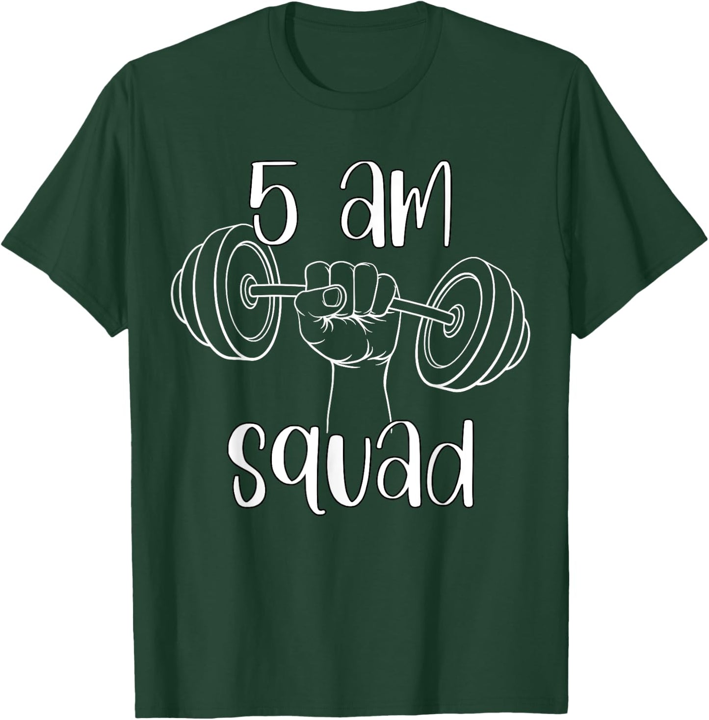 5 AM Squad | Funny Gym Workout Quote Apparel T-Shirt - T-Shirt | Forest