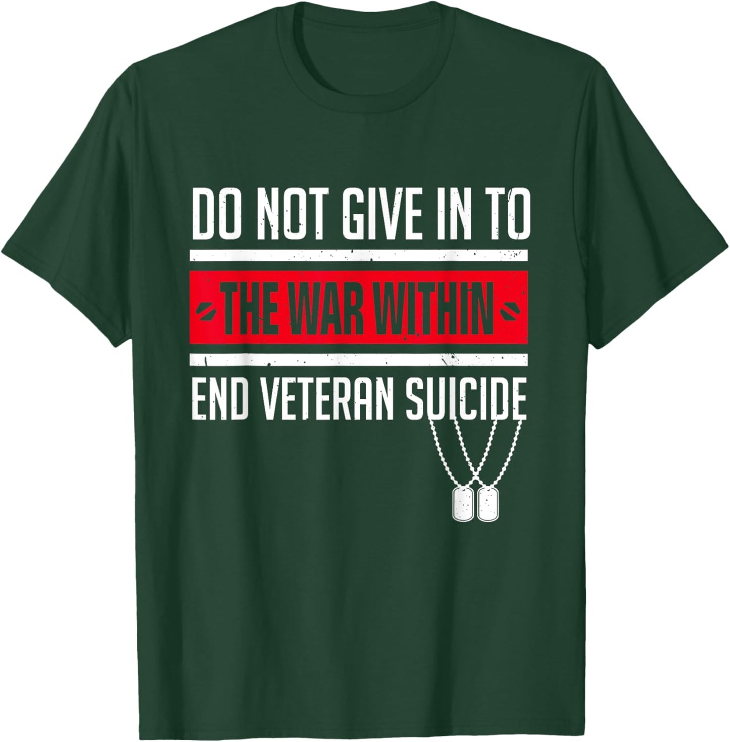 Do Not Give in to the War Within End Veteran Suicide Ptsd T-Shirt - T-Shirt | Forest