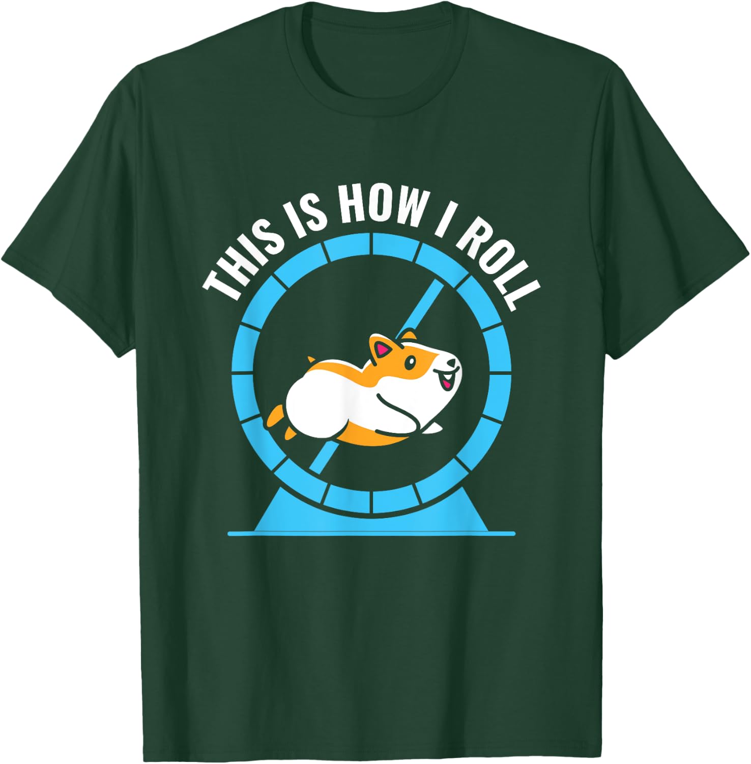 This Is How I Roll Cute Hamster Pet Lovers Hamster Lover T-Shirt - T-Shirt | Forest