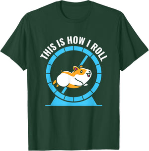 This Is How I Roll Cute Hamster Pet Lovers Hamster Lover T-Shirt - T-Shirt | Forest