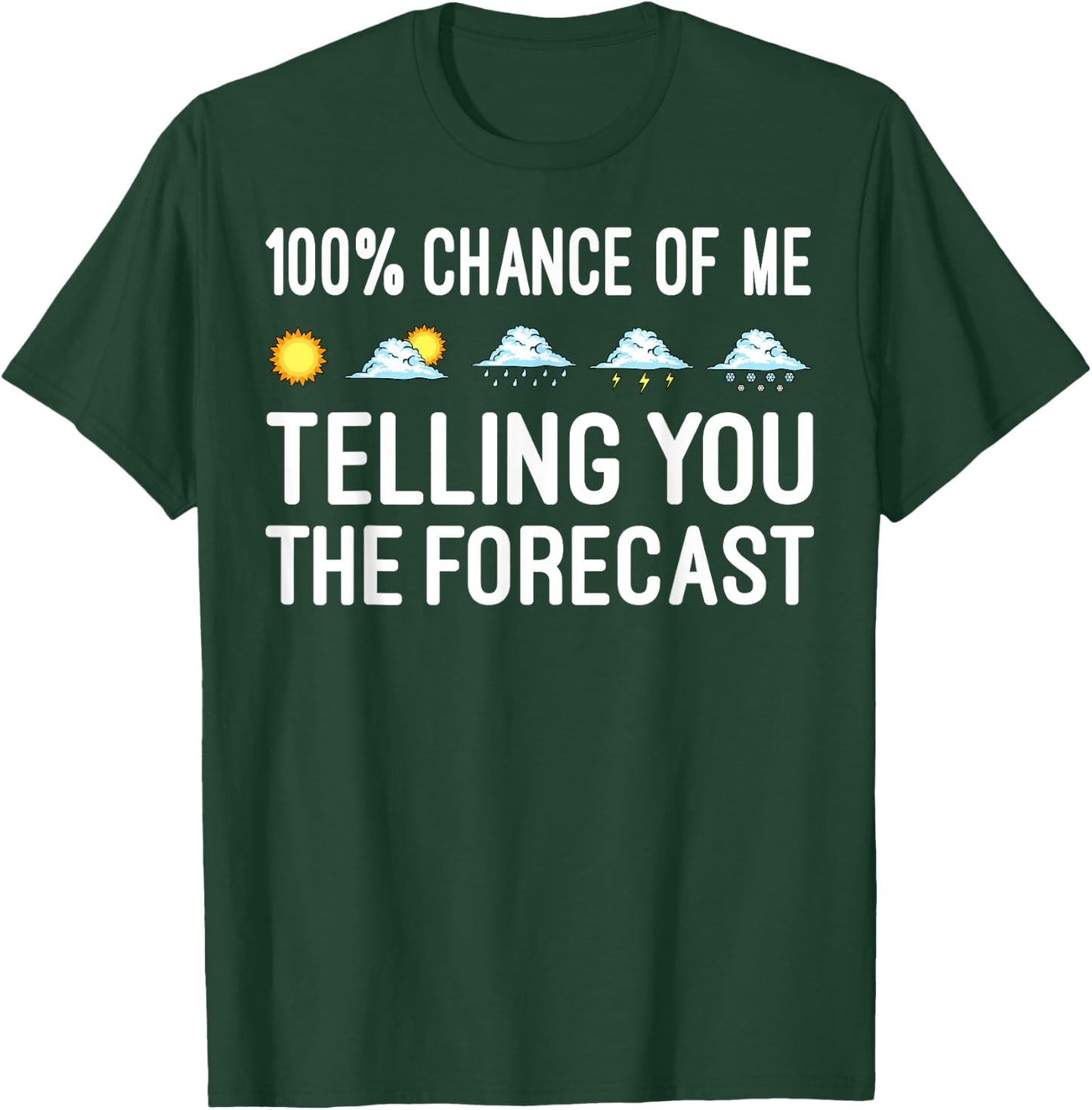 Funny Meteorology Gift Weather Enthusiasts Cool Weatherman T-Shirt - T-Shirt | Forest