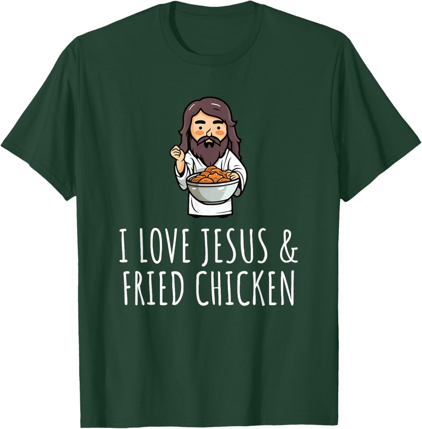 I Love Jesus & Fried Chicken T-Shirt - T-Shirt | Forest