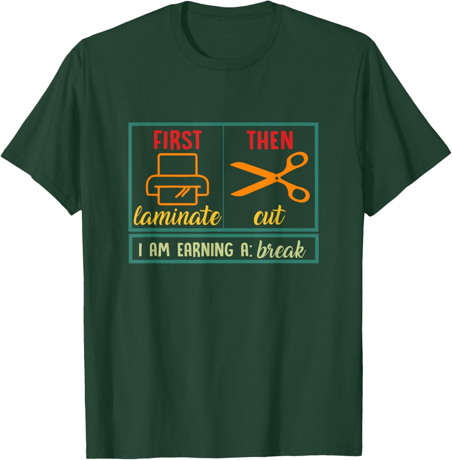 First Laminate Then Cut Funny ABA SPED Teacher Behavior Tech Men Women T-Shirt - T-Shirt | Forest