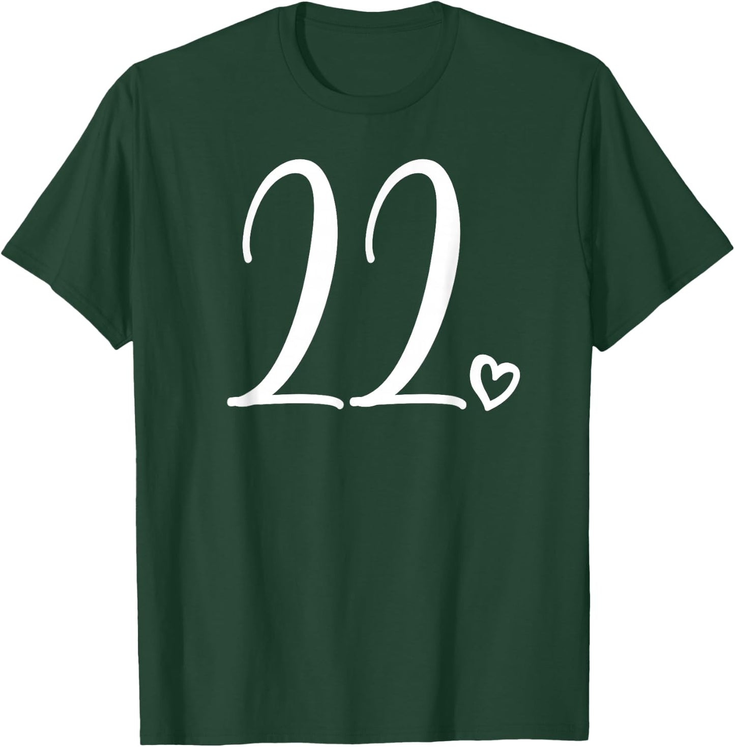 Number 22 Twenty-Two, 22 Years Old 22nd Birthday T-Shirt - T-Shirt | Forest