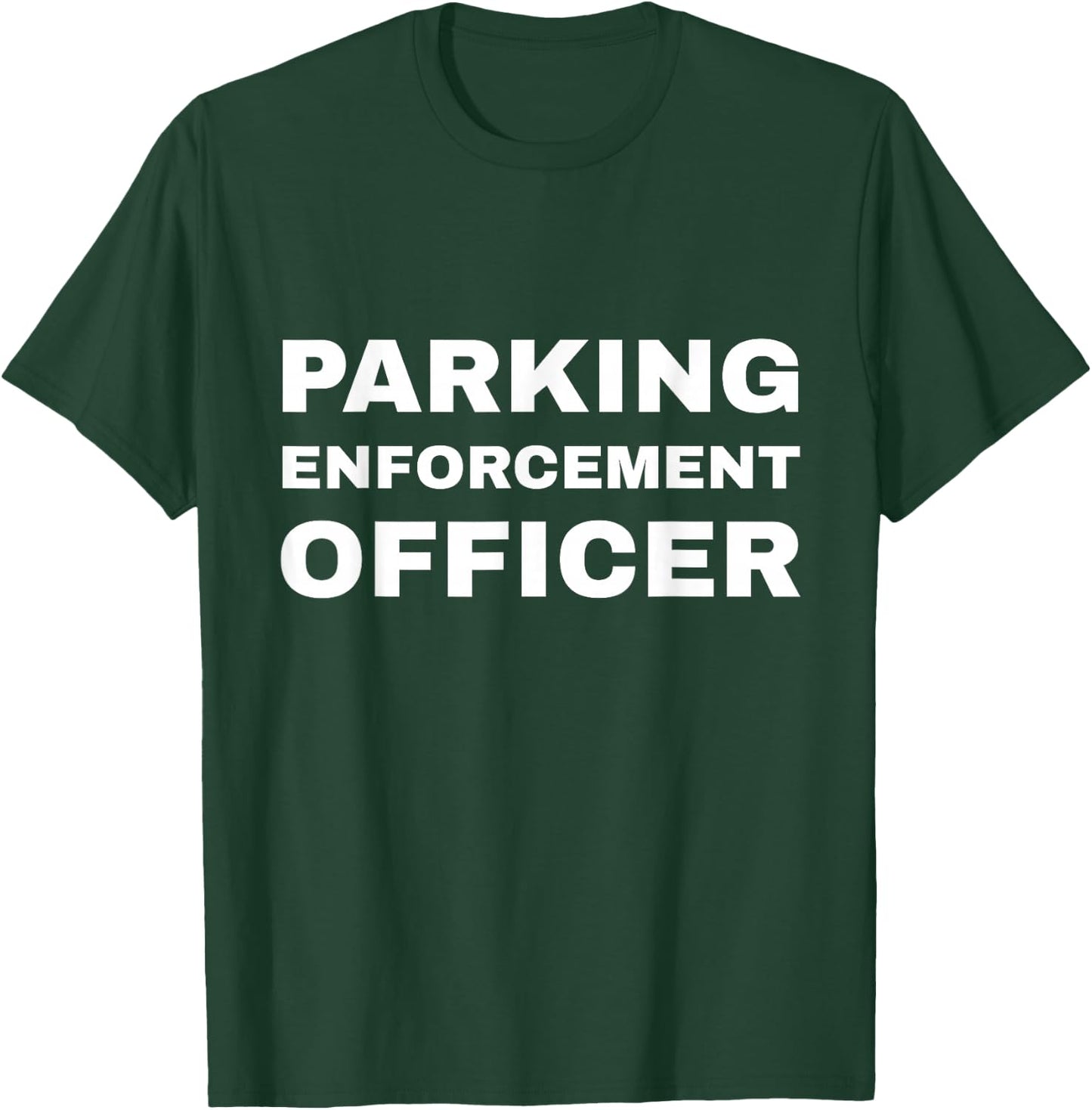 Parking Enforcement Officer Uniform PEO Traffic Warden FRONT T-Shirt - T-Shirt | Forest