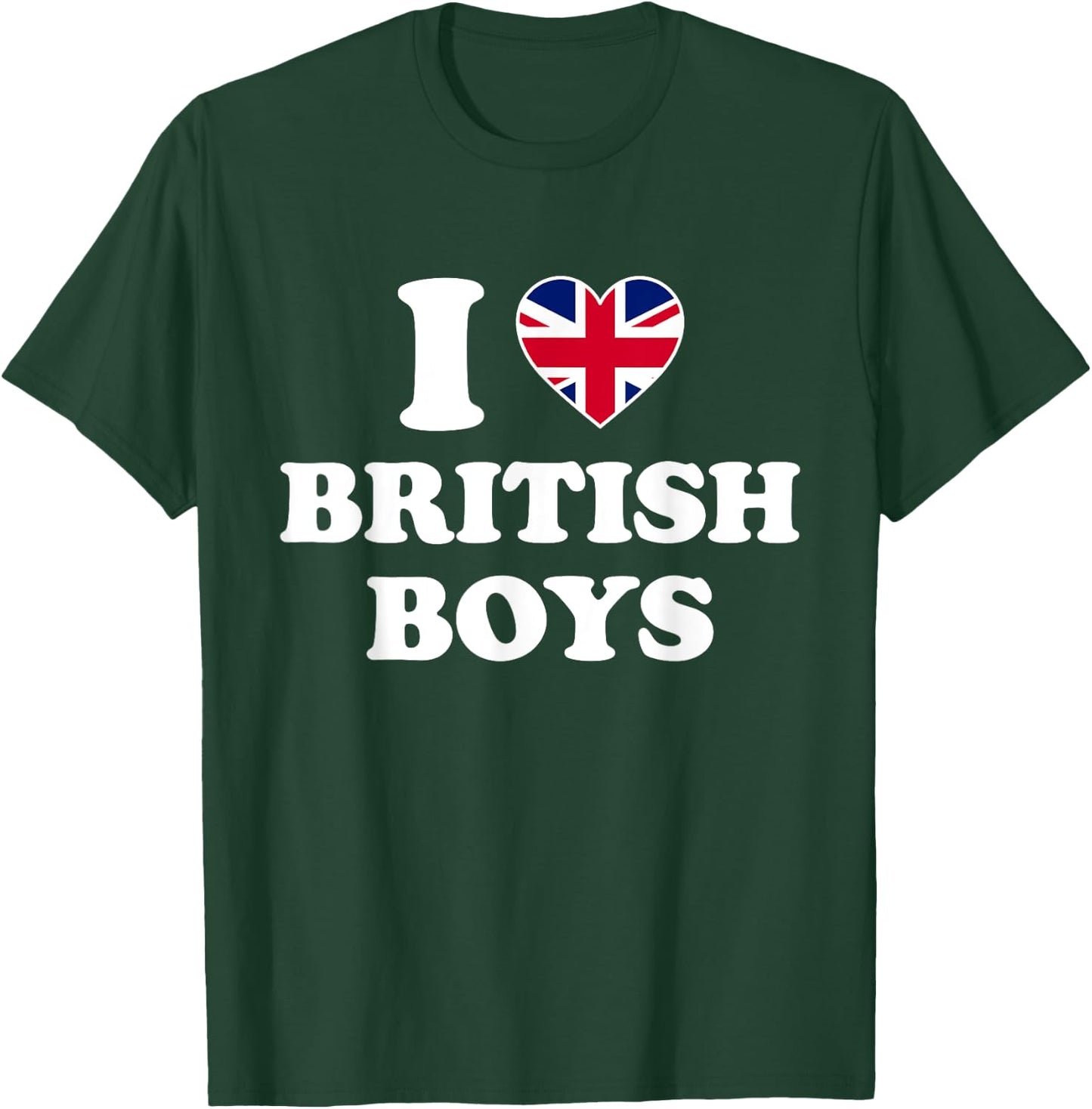 I Love British Boys Shirt I Heart British Boys T-Shirt - T-Shirt | Forest