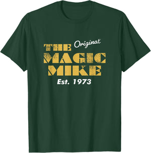 The Original Magic Mike Birthday 1973 T-Shirt - T-Shirt | Forest
