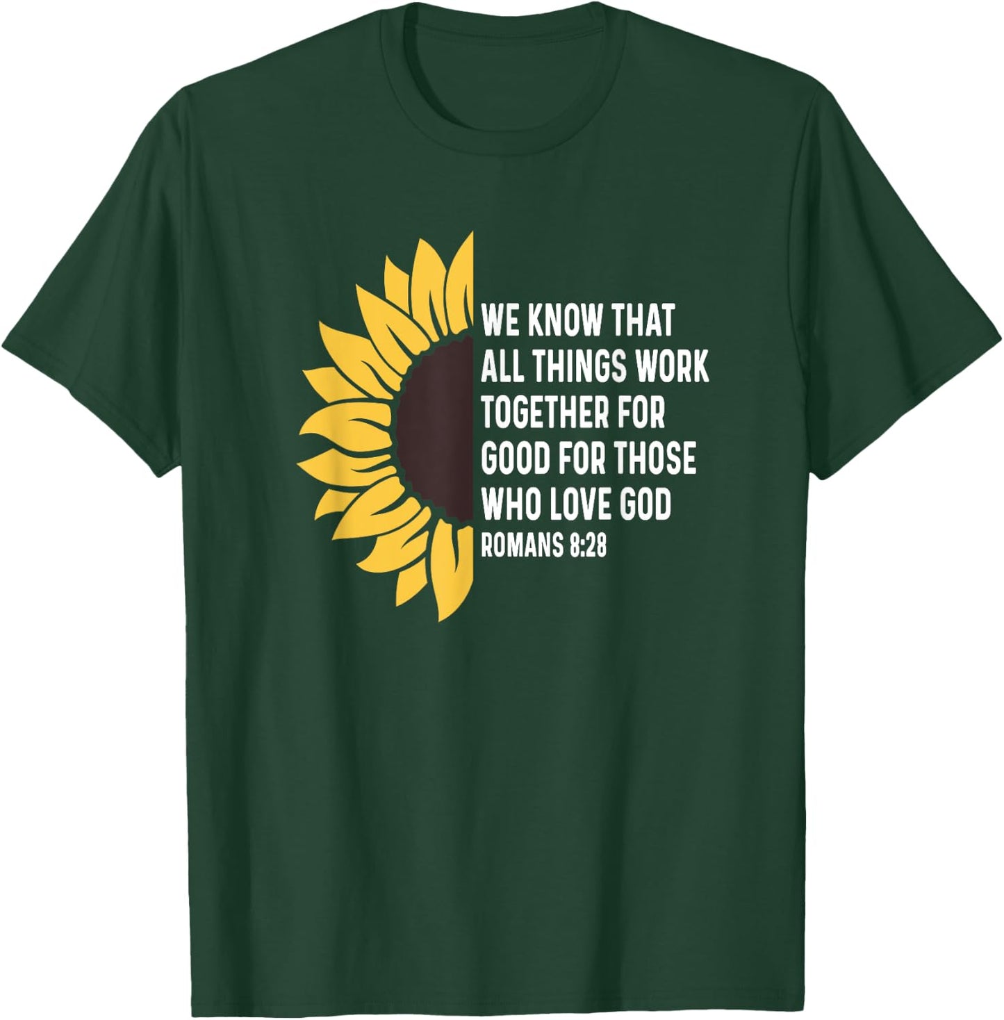 Romans 8:28 8 28 God Jesus Religious Quote Christian Salty T-Shirt - T-Shirt | Forest
