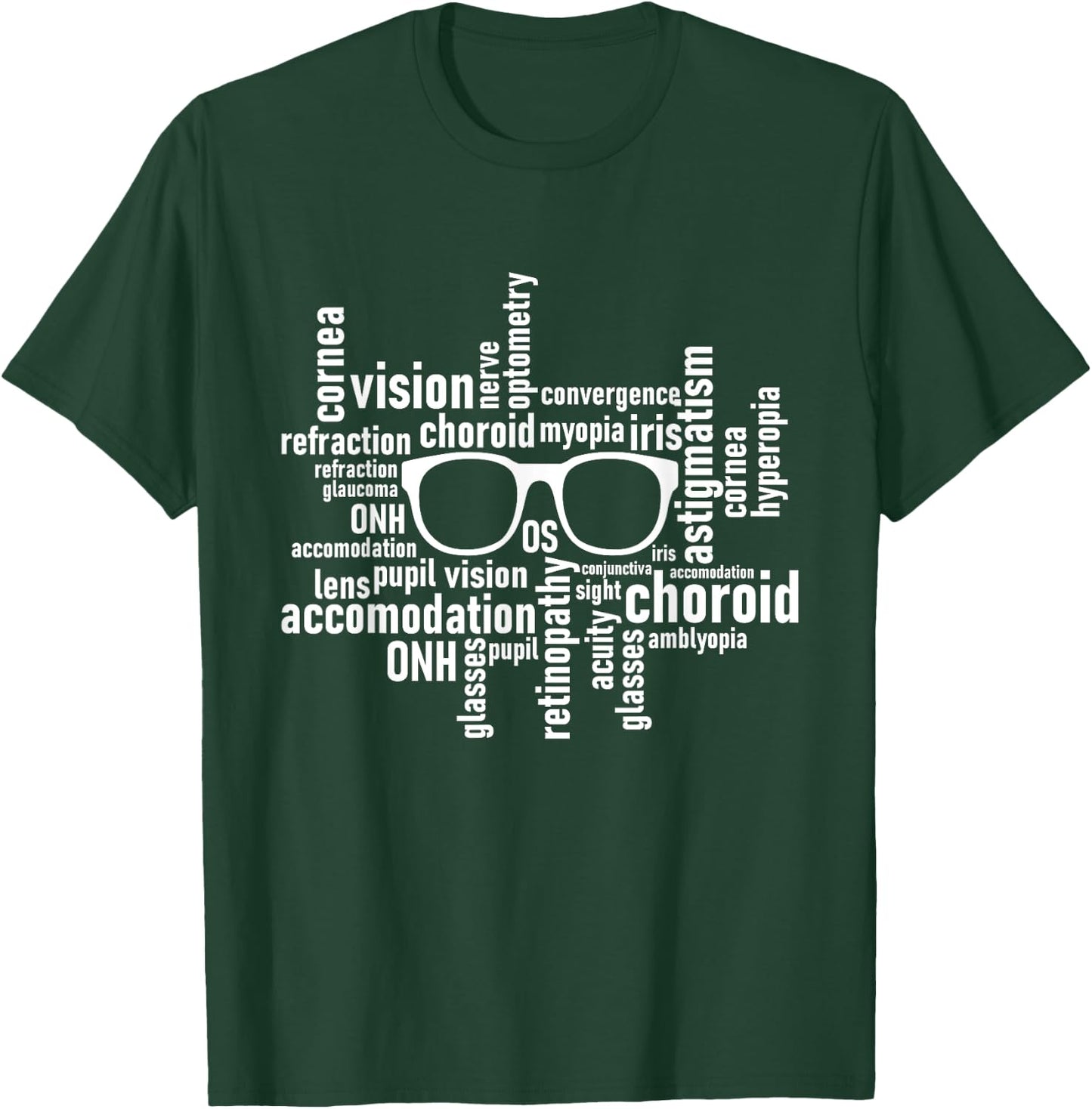 Optometry Glasses - Optometrist Optician Ophthalmologist T-Shirt - T-Shirt | Forest