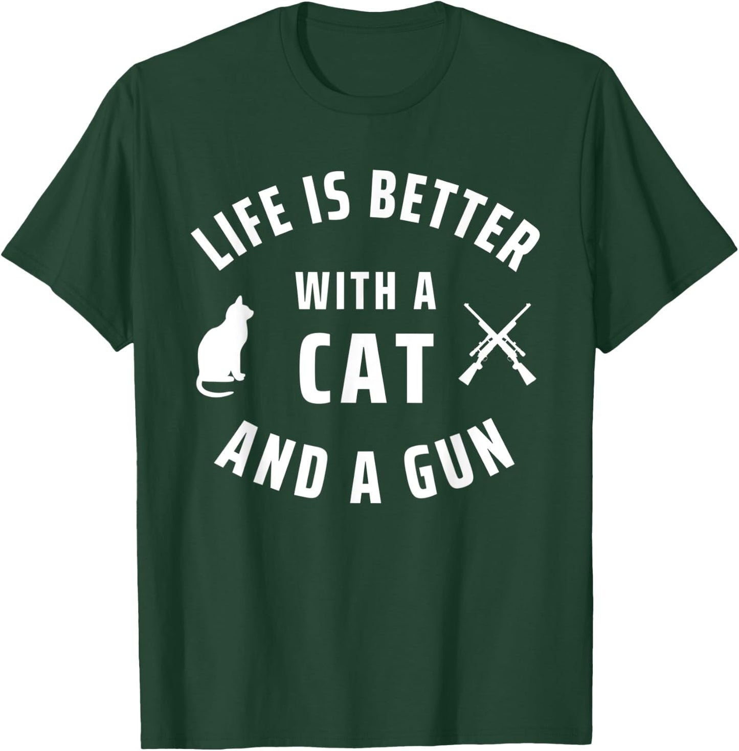 Gun Rights Life Is Better With Cats And Guns T-Shirt - T-Shirt | Forest