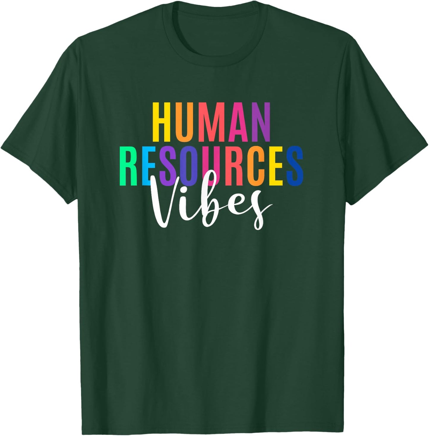 Human Resource Vibes HR Specialist HR Manager Coworker T-Shirt - T-Shirt | Forest