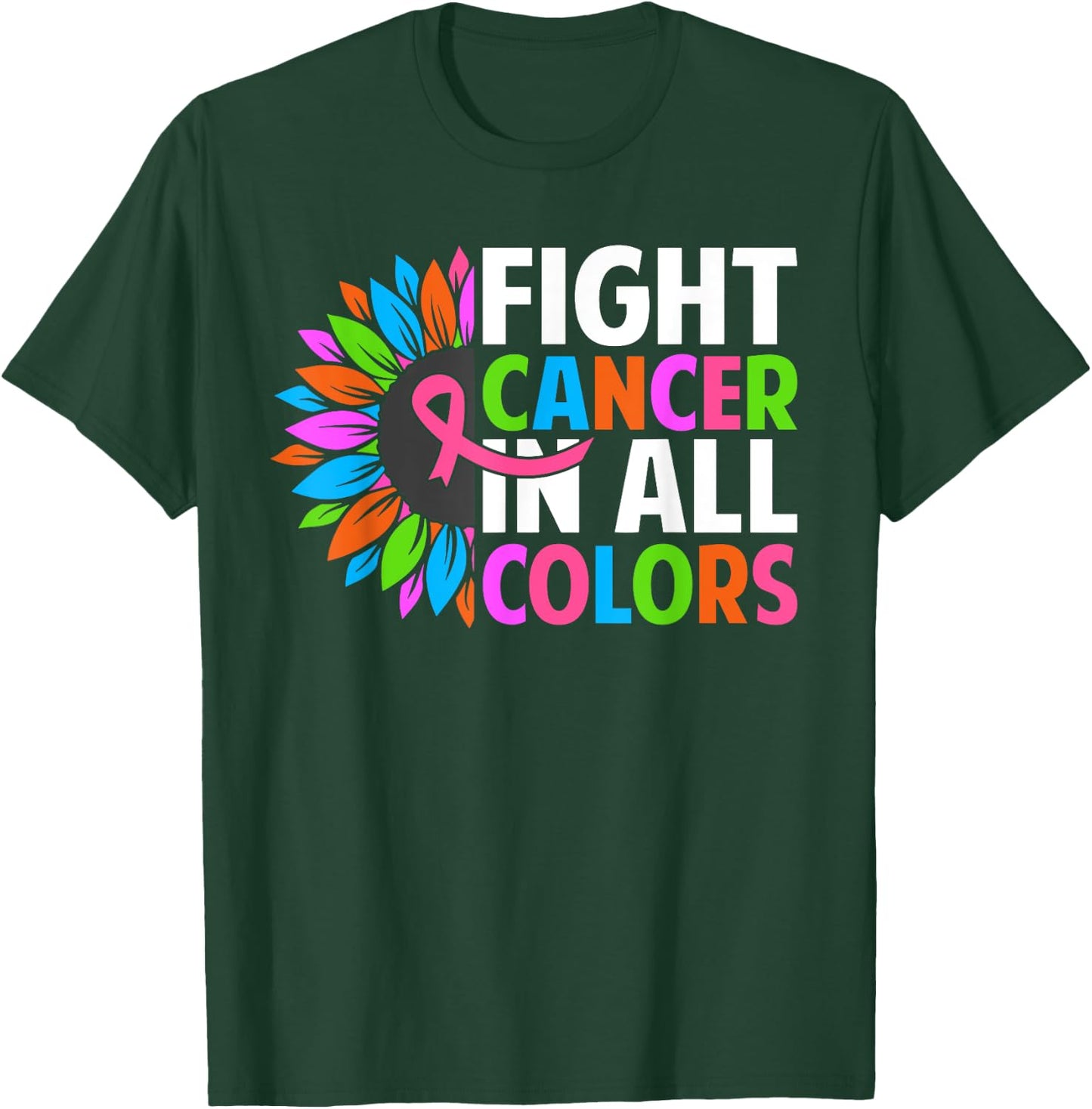 Fight Cancer in All Color Ribbon Breast Cancer Awareness T-Shirt - T-Shirt | Forest