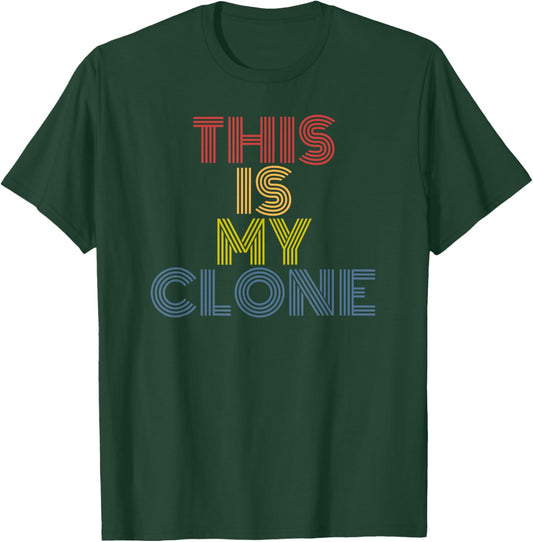 This Is My Clone retro 70s vintage T-Shirt - T-Shirt | Forest